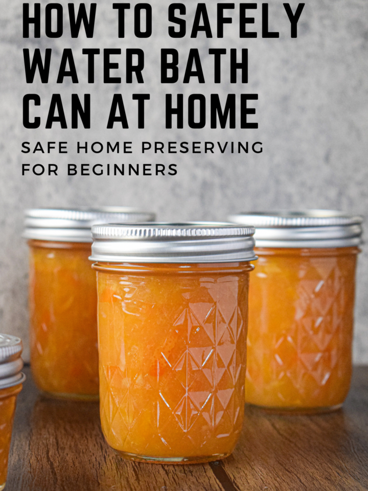 how to water bath can at home safe canning and preserving
